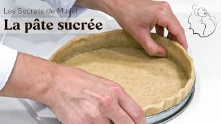 Comment réussir sa pâte à tarte sucrée [upl. by Tiffany416]