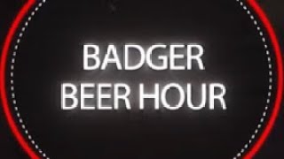 The Badger Beer Hour  July 24 [upl. by Garnett]