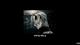 Alex G  Mis slowed  reverb  best part looped [upl. by Pepillo723]