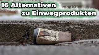 Plastik vermeiden 16 Alternativen zu Einwegprodukten die du auch selbst machen kannst [upl. by Enylekcaj]