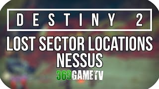 Destiny 2 All Nessus Lost Sector Locations  Lost Sectors Locations Guides [upl. by Ahsyad]