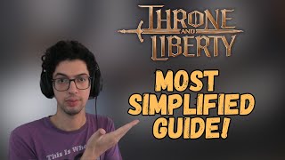 Throne and Liberty Simplified Guide For Day 1  Important Tips [upl. by Jesse]