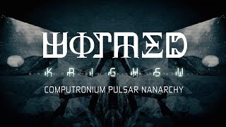 Wormed  Computronium Pulsar Nanarchy Official Video [upl. by Sesiom]