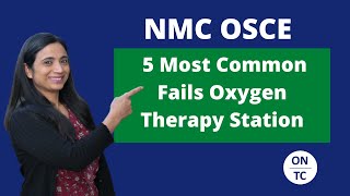 NMC OSCE 5 Common Fails Oxygen Therapy Station [upl. by Daph344]