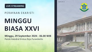 Misa Minggu Biasa XXVI  Minggu 29 September 2024  0600 WIB  Katedral Purwokerto [upl. by Nomelif]