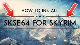 HOW TO INSTALL SKSE64 FOR SKYRIM SPECIAL EDITION [upl. by Garnet]