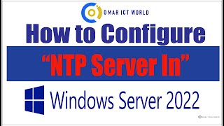 how to configure ntp server on windows server 2022  OMAR ICT World [upl. by Cirederf141]