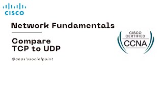 CCNA 06 Compare TCP to UDP [upl. by Starkey620]