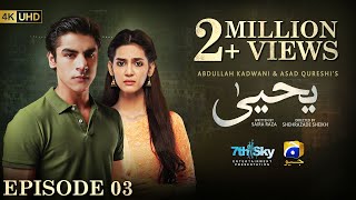 Yahya Episode 03  Eng Sub  Madiha Imam  Khushhal Khan  8th November 2024  HAR PAL GEO [upl. by Aiekal]