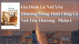 Gia Đình Là Nơi Yêu Thương Đồng Thời Cũng Là Nơi Tổn Thương  Tóm tắt Sách Hai Mặt Của Gia Đình [upl. by Minda]