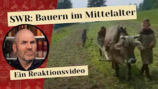 SWR Bauern im Mittelalter  Ein Reaktionsvideo [upl. by Aicilegna]