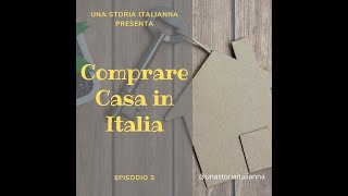 Comprare Casa in Italia  EPISODIO 3  Una Storia ItaliAnna [upl. by Atikaj93]