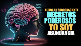 💫 ALTERA TU SUBCONSCIENTE CON LOS DECRETOS DEL YO SOY [upl. by Gerstner261]