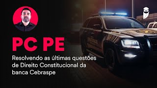 Concurso PC PE Resolvendo as últimas questões de Direito Constitucional da banca Cebraspe [upl. by Baird]