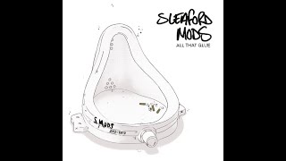 Sleaford Mods  All That Glue  Jobseeker [upl. by Noellyn792]