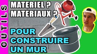 🔧OUTILS🔧 QUELS MATÉRIEL ET MATERIAUX POUR CONSTRUIRE UN MUR 💪 [upl. by Alika]