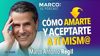 Cómo ACEPTARTE a ti mism  Marco Antonio Regil [upl. by Nahgaem228]