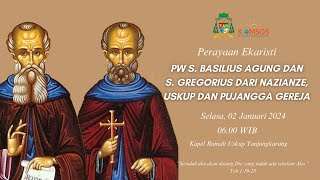 PW S Basilius Agung amp SGregorius dari Nazianze Uskup dan Pujangga Gereja  02012024  0600 WIB [upl. by Fauch]