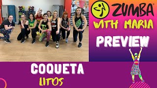 LITOS  🔥COQUETA🔥  ZUMBA®  DANCE  FITNESS  choreo by Maria  reggaeton  preview [upl. by Ahcurb]