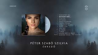 Péter Szabó Szilvia  Ébredő Official Full Album [upl. by Hazaki398]