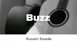 NIKI  Buzz Acoustic Karaoke [upl. by Atinwahs]