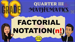 FACTORIAL NOTATION  GRADE 10 MATHEMATICS Q3 [upl. by Duncan332]