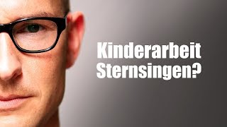 Klartext zu Kinderarbeit Sternsingen [upl. by Alansen]