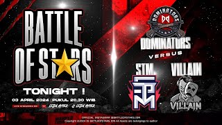 NOBAR DOMINATORS VS STM amp VILLAIN  Battle Of Stars [upl. by Eiloj]