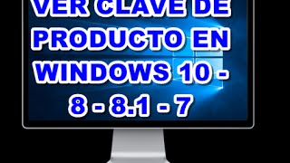 VER MI CLAVE DE PRODUCTO EN WINDOWS 7 8  81  10 [upl. by Ylrevaw]