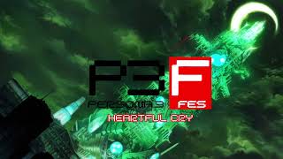 Heartful Cry  Persona 3FES [upl. by Orpheus127]