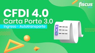 CFDI 40  Carta Porte 30  Ingreso  Autotransporte [upl. by Etyam]