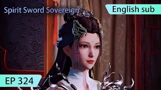 ENG SUB  Spirit Sword Sovereign EP324 highlights [upl. by Mikal]