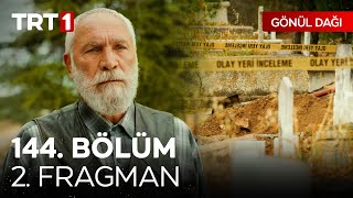 Gönül Dağı 144 Bölüm 2 Fragmanı  quotİrfan hep varla yok arasındaydı Var mı yok muquot GonulDagiTRT [upl. by Ymac]