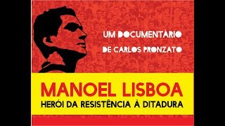 Manoel Lisboa  Herói da Resistência à Ditadura [upl. by Ahseinad]