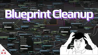 15 Tips for Clean and Tidy Blueprints in Unreal Engine [upl. by Eatnuhs]