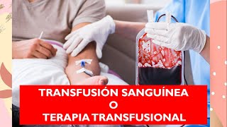 Transfusión sanguínea o Terapia transfusional [upl. by Alaric]