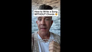 How to Write a Song WITHOUT Chords [upl. by Iharas18]