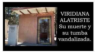 Viridiana Alatriste su muerte y su tumba vandalizada [upl. by Aciretehs]