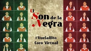 El Son de la Negra  VuelaAlto Coro Virtual [upl. by Yerahcaz]