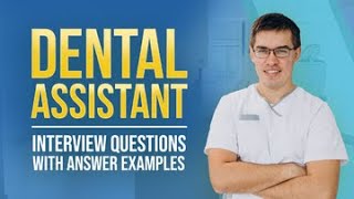 Dental Assistant Interview Questions and Answer Examples from MockQuestionscom [upl. by Wier]