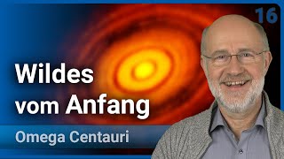 Wildes vom Anfang unserer Welt • Selbstorganisation • Omega Centauri 16  Harald Lesch [upl. by Uhej]