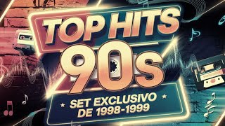 🔴Top Hits 90s Set Exclusivo de 19981999 Você Precisa Ouvir 🔥 [upl. by Braca306]