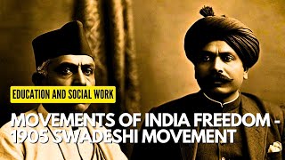 Movements of India Freedom 1905 Swadeshi Movement  Oye Nadiadi  Deep Rajput [upl. by Im]