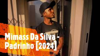 Mimass Da Silva  Padrinho 2024 [upl. by Ajram921]