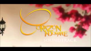 CORAZON INDOMABLE SOUNDTRACK 12 [upl. by Lombard777]