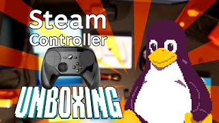 Steam Controller UNBOXING and FIRST IMPRESSIONS  The Linux Gamer [upl. by Phares]