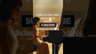 The Perfect Music to Relax to in Brahms Waltz [upl. by Idram]