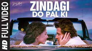 Zindagi Do Pal Ki Full Song Kites  Hrithik Roshan Barbara Mori [upl. by Wilbur]