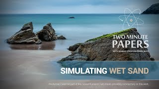 Simulating Wet Sand  Two Minute Papers 160 [upl. by Eikcor]