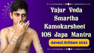 Yajur Veda Smartha Kamokarsheet 108 Japa Mantra  Prayoga  Upakarma  Aavani Avittam 2022 [upl. by Eiloj]